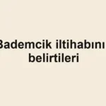 bademcik-iltihabinin-belirtileri